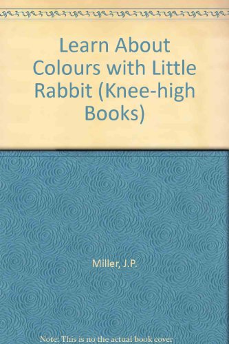 Learn About Colours with Little Rabbit Knee high Books