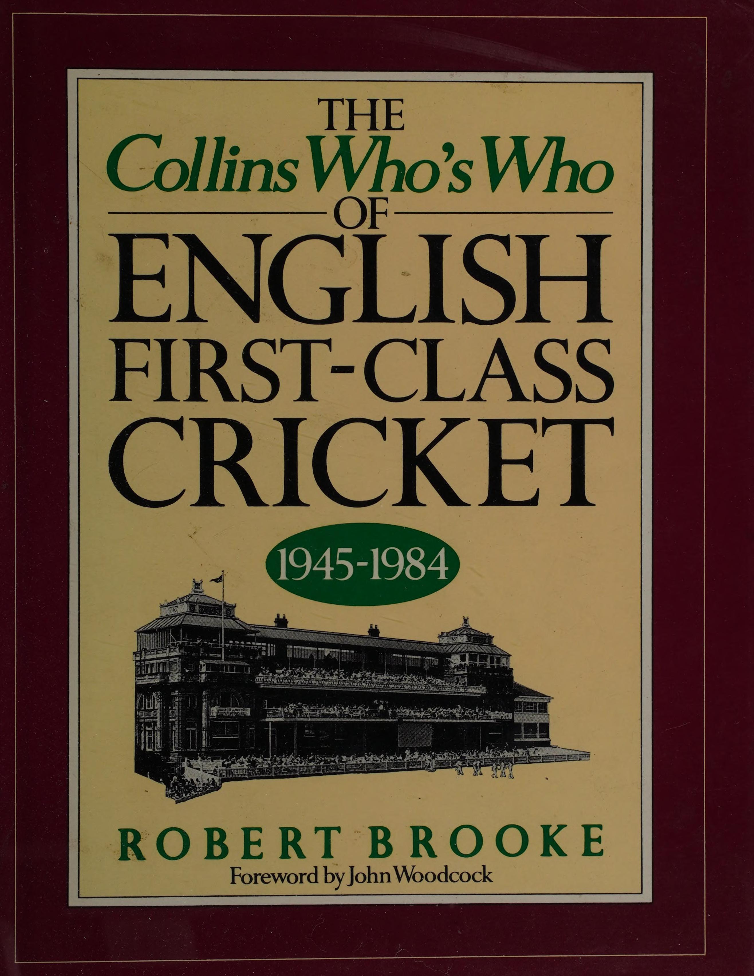The Collins Who'S Who Of English First-Class Cricket, 1945-1984