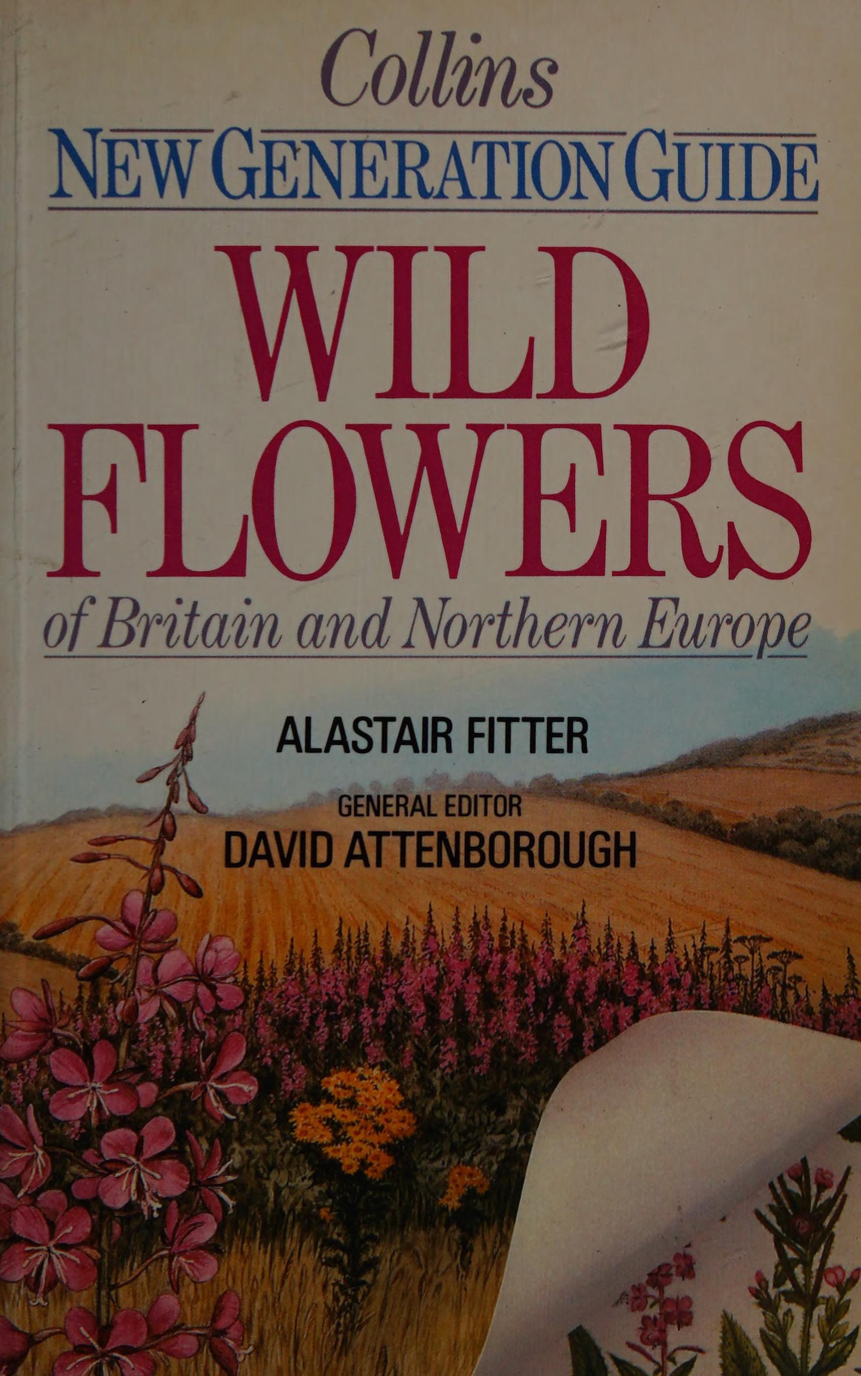 New Generation Guide to the Wild Flowers of Britain and Northern Europe
