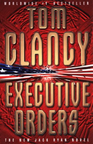EXECUTIVE ORDERS by Tom Clancy, ISBN 9780002256643
