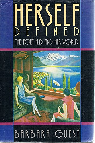 Herself Defined the Poet H D and Her World