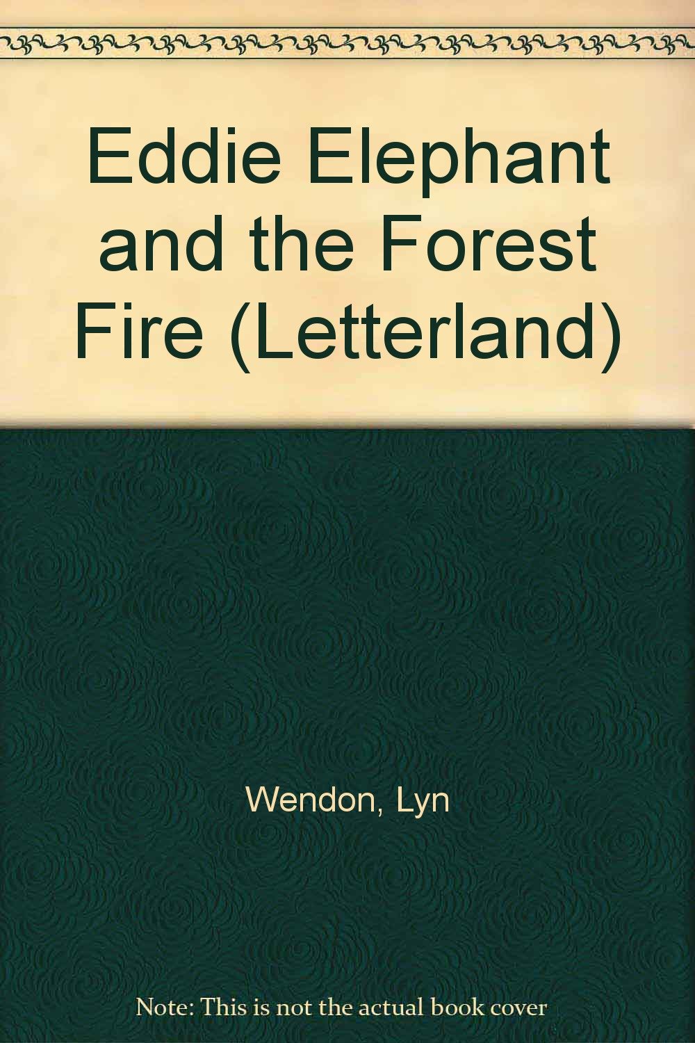 Eddy Elephant and the Forest Fire