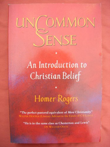 Uncommon Sense/An Introduction To Christian Belief