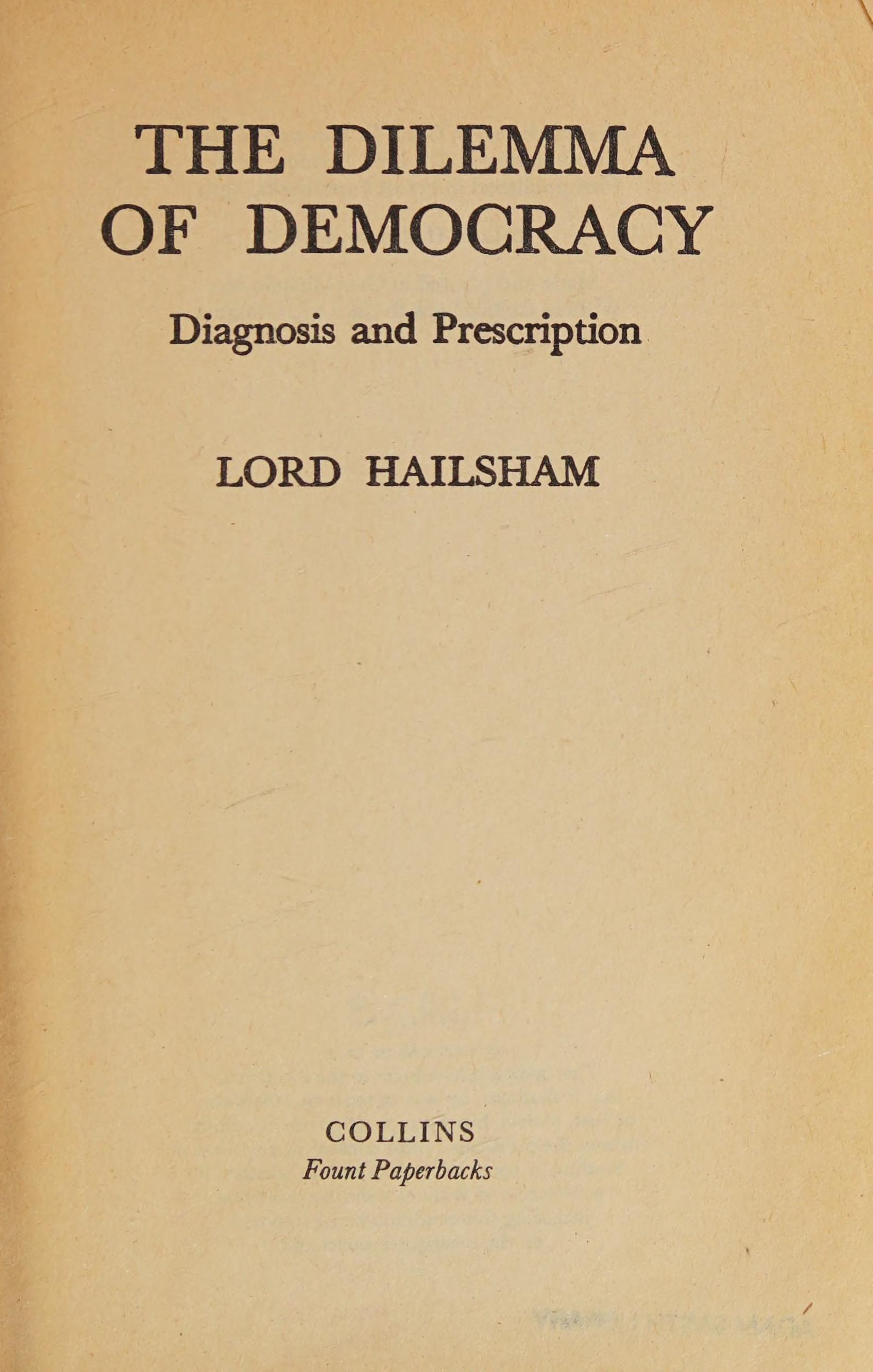 Dilemma Of Democracy: Diagnosis And Prescription