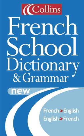 Collins Dictionary And Grammar - Collins French School Dictionary And Grammar
