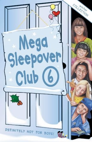 The Sleepover Club - Mega Sleepover 6: Winter Collection: Sleepover Club Omnibus: Winter Collection No. 6