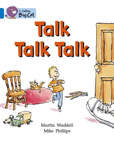 Talk Talk Talk: A traditional story told by bestselling author Martin Waddell. (Collins Big Cat): Band 04 Blue