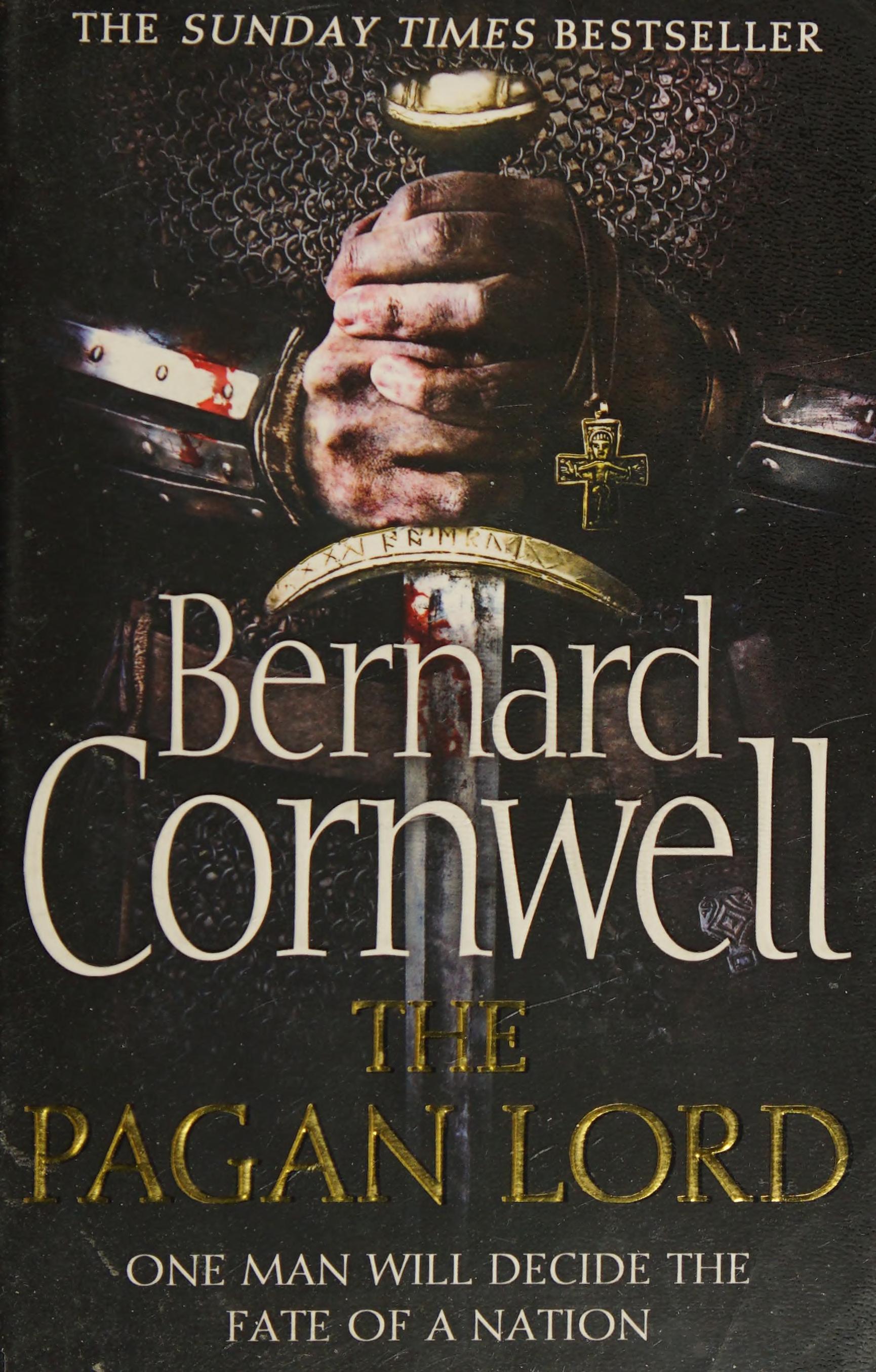 The Pagan Lord (the Last Kingdom Series, Book 7) by Bernard Cornwell, ISBN 9780007331925