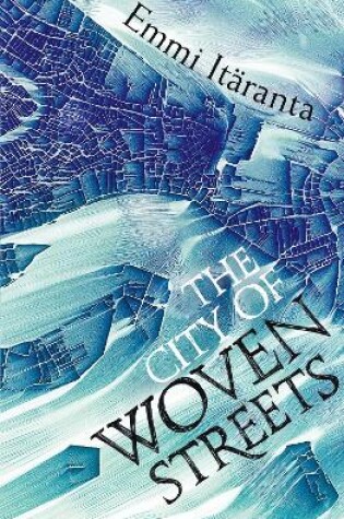 The City of Woven Streets