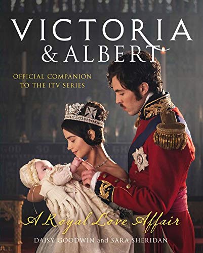 Victoria and Albert - a Royal Love Affair