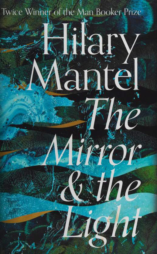 The Mirror & The Light by Author, Hilary Mantel, H. Mantel, Corporate Author, and HIKARY MANTEL, ISBN 9780008366704