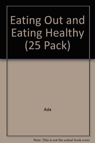 Eating Out and Eating Healthy