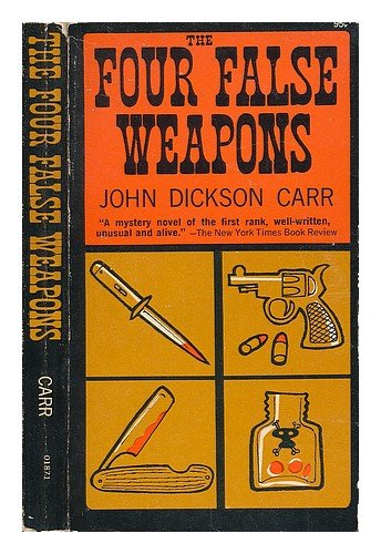 Four False Weapons: Being the Return of Bencolin