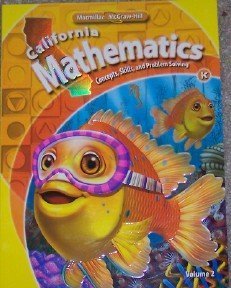 California Mathematics Student Text Grade K Concepts Skills and Problem Solving Volume 2