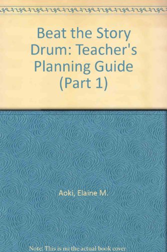 Beat The Story Drum: Teacher'S Planning Guide