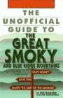 The Unofficial Guide to the Great Smoky and Blue Ridge Mountains
