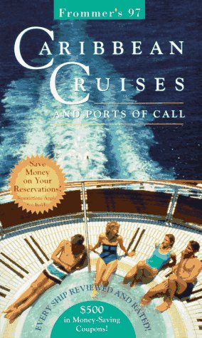 Frommer'S 97 Caribbean Cruises And Ports Of Call