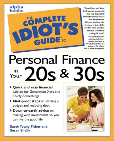 The Complete Idiot's Guide to Personal Finance in Your 20s & 30's