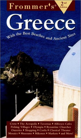 Frommer's? Greece: With the Best Beaches and Ancient Sites