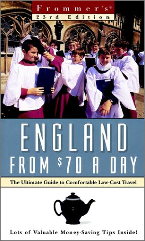 Frommer'S England From $70 A Day: The Ultimate Guide To Comfortable Low-Cost Travel