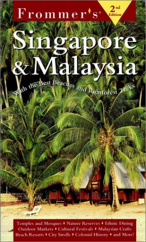 Frommer's Singapore and Malaysia