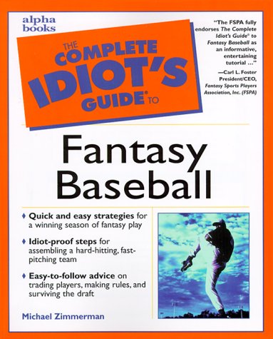 The Complete Idiot's Guide to Fantasy Baseball