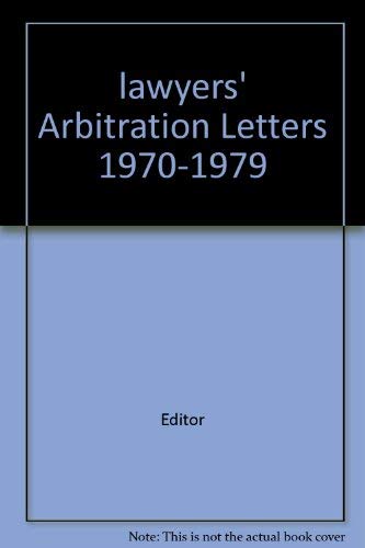 Lawyers' Arbitration Letters, 1970-1979