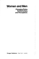 Women And Men: Changing Roles, Relationships, And Perceptions