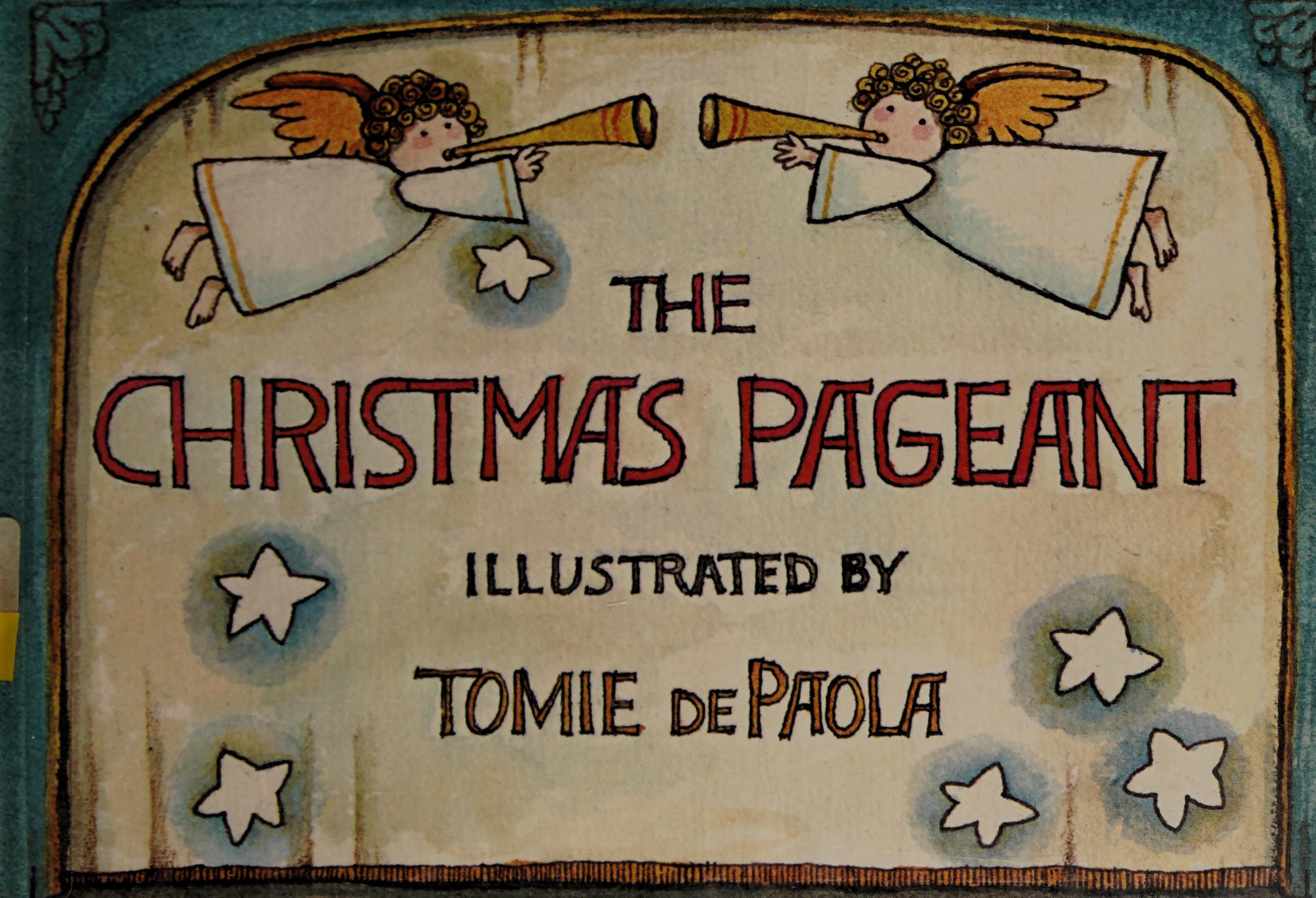Christmas Pageant by Tomie DePaola, ISBN 9780030463563