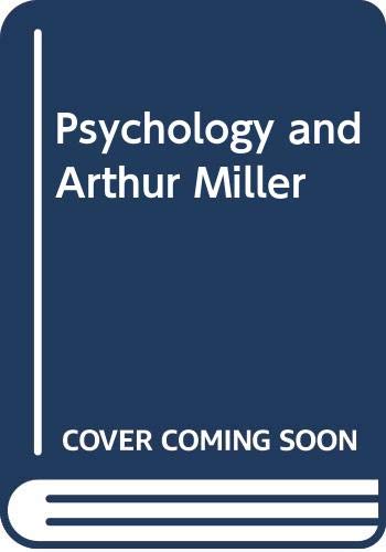Psychology and Arthur Miller