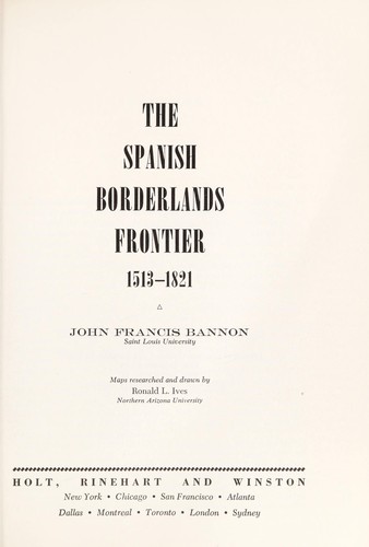 Spanish Borderlands Frontier 1513 - 1821