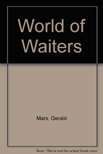 The world of waiters