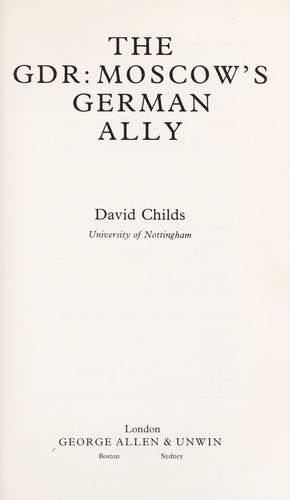 German Democratic Republic: Moscow's German Ally