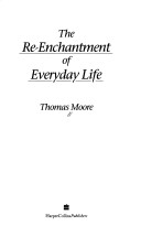 The Re-Enchantment of Everyday Life