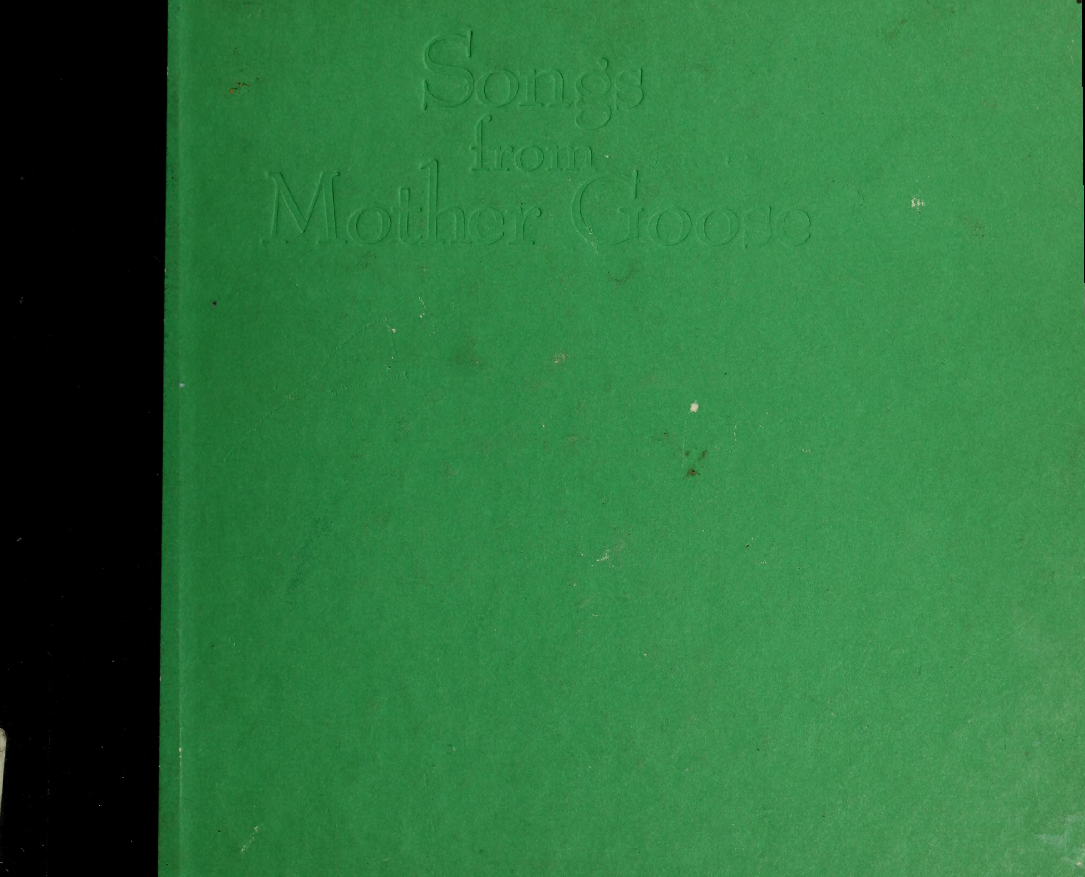 Songs from the Mother Goose with the Traditional Melody for Each
