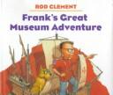 Frank'S Great Museum Adventure
