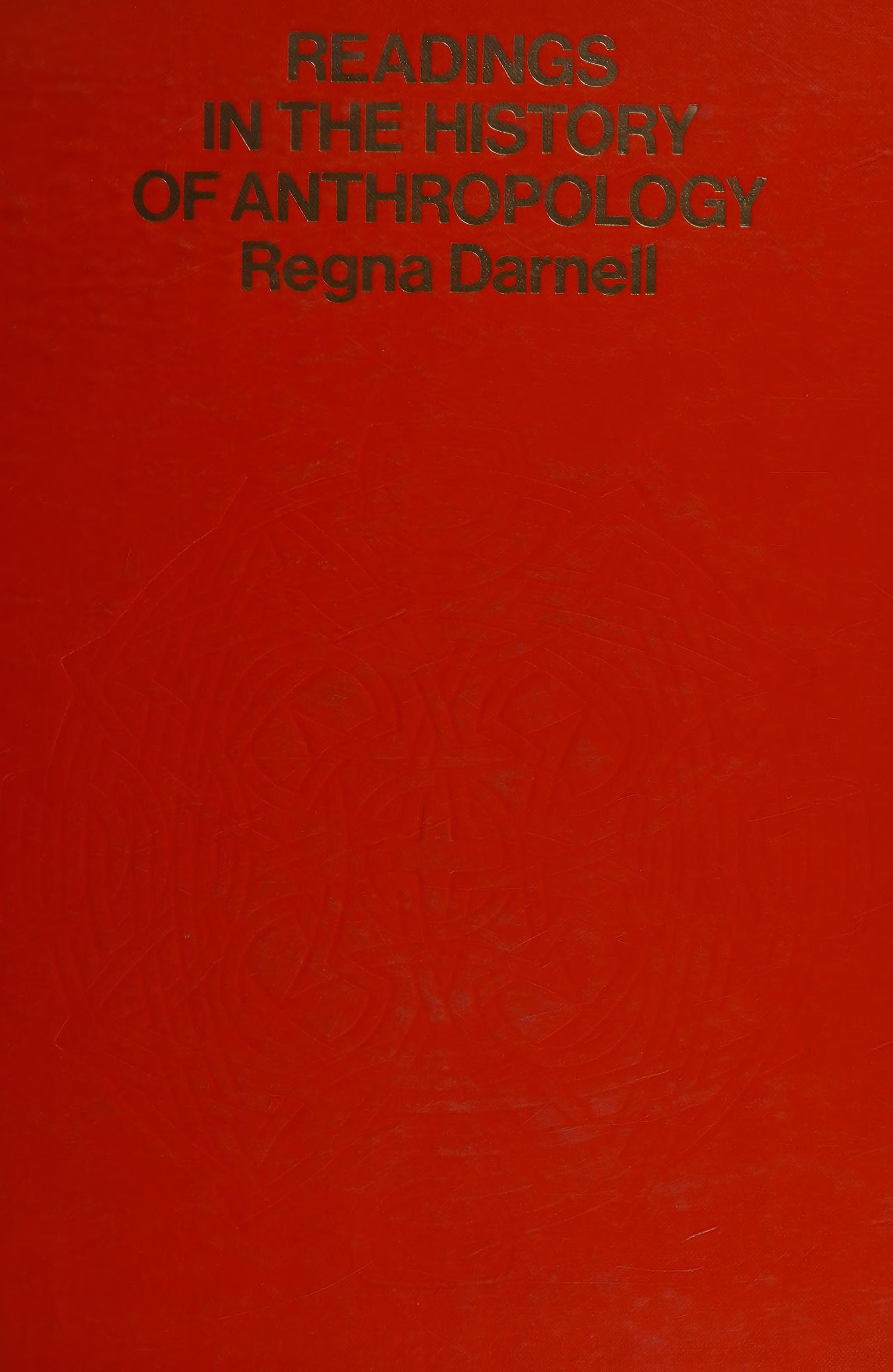 Readings in the history of anthropology
