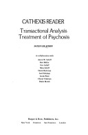 Transactional Analysis Treatment Of Psychosis, Cathexis Reader