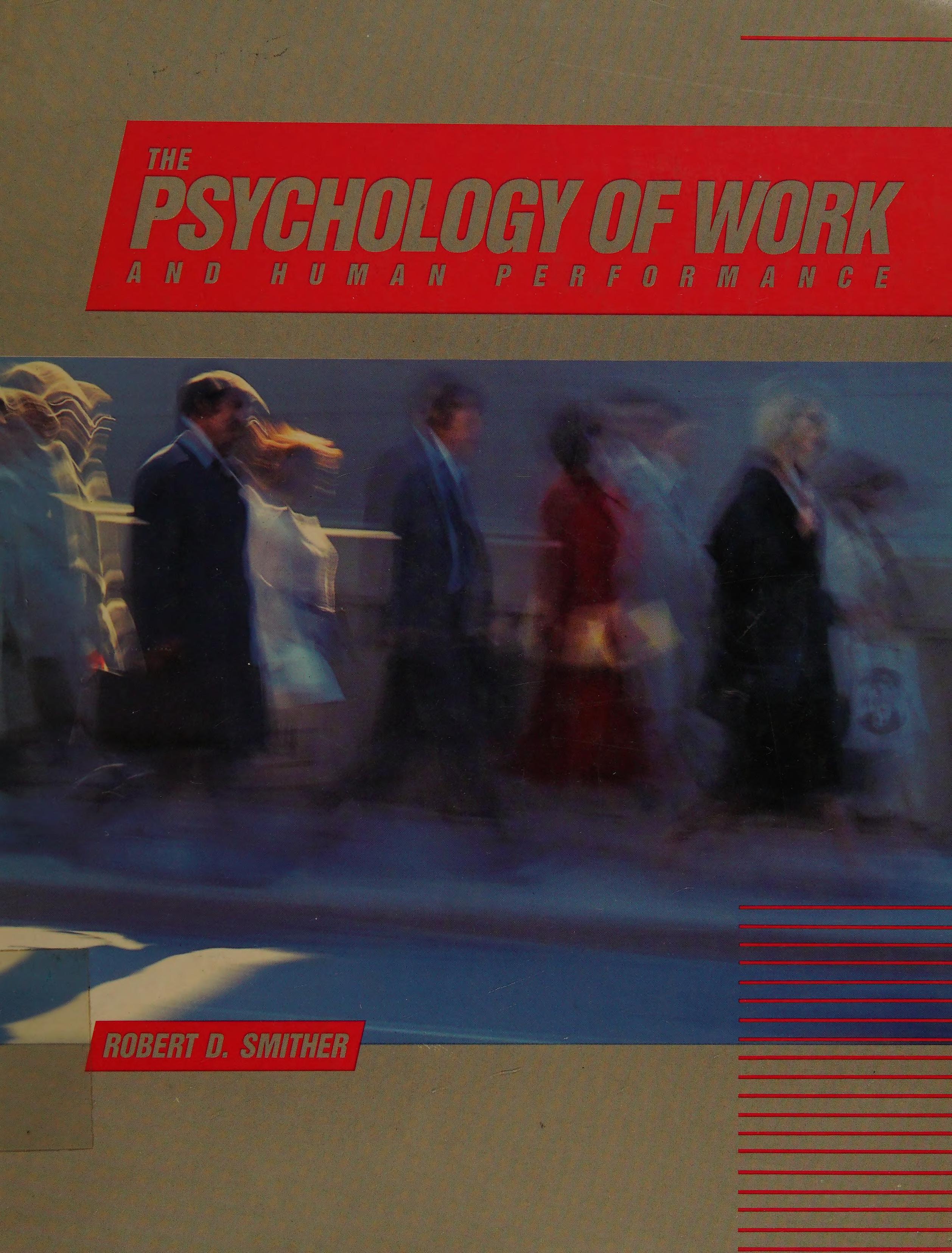 The Psychology Of Work And Human Performance