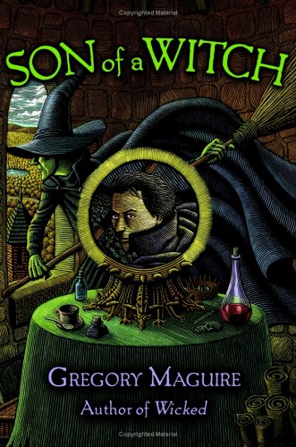 Son of a Witch by Gregory Maguire, ISBN 9780060548933