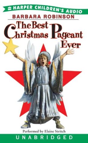The Best Christmas Pagaent Ever by Barbara Robinson, ISBN 9780060584559