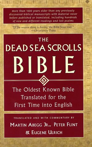 The Dead Sea Scrolls Bible: The Oldest Known Bible Translated for the First Time into English