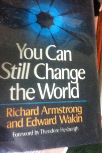 You Can Still Change The World