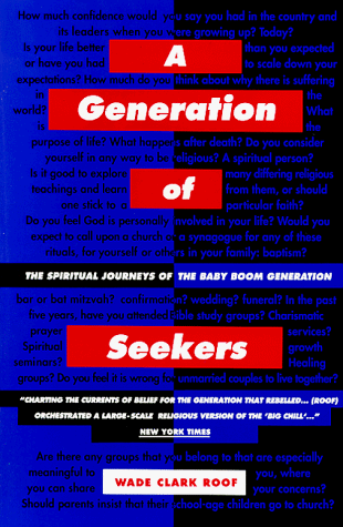 A Generation of Seekers: The Spiritual Journeys of the Baby Boom Generation