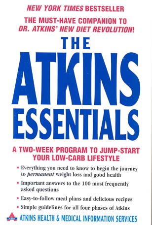 The Atkins Essentials: A Two-Week Program To Jump-Start Your Low-Carb Lifestyle : Atkins Health & Medical Information Services