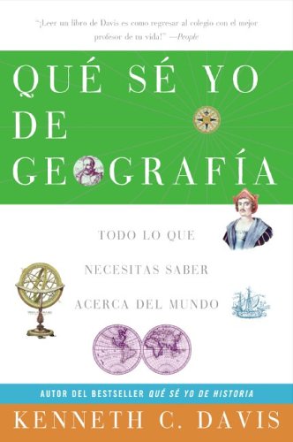 Que Se Yo de Geografia: Todo lo que Necesitas Saber Acerca del Mundo