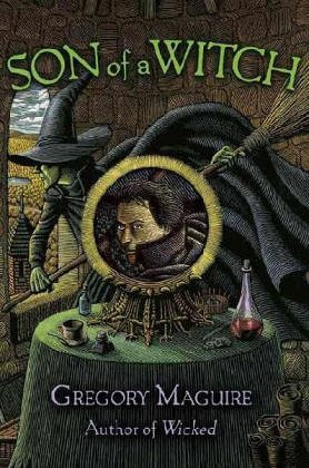 Son Of A Witch by Gregory Maguire and Maguire, Gregory, ISBN 9780060899042