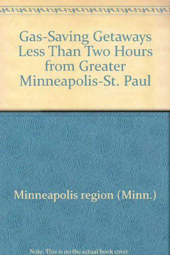 Gas-Saving Getaways Less Than Two Hours from Greater Minneapolis-St. Paul