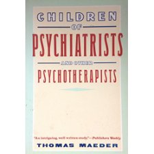 Children Of Psychiatrists: And Other Psychotherapists