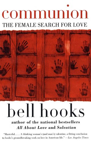 Communion by Bell Hooks, ISBN 9780060938291